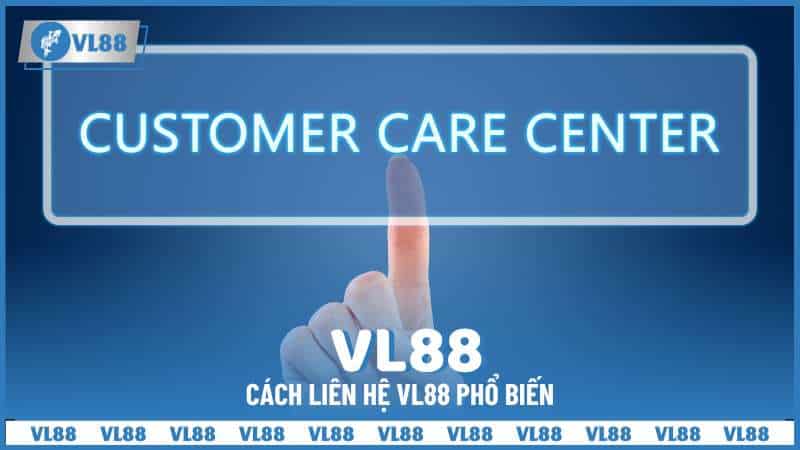 Cách liên hệ VL88 phổ biến